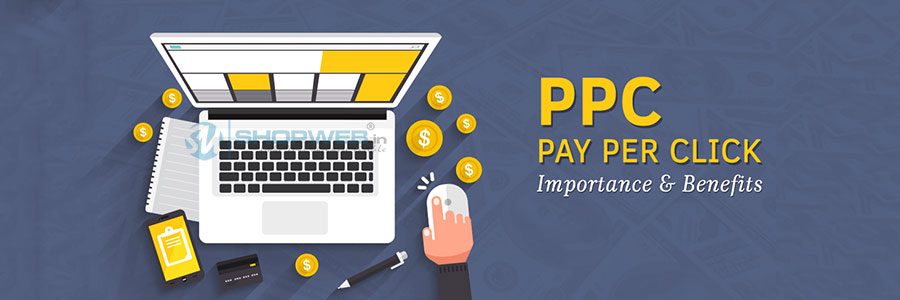 Importance Of Ppc  (pay Per Click Advertising Model | Shopweb